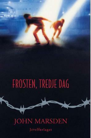 Frosten, tredje dag by John Marsden, Jon Vegard Lunde