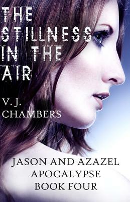 The Stillness in the Air by V. J. Chambers