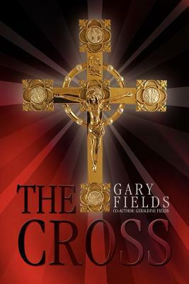 The Cross by Gary Fields