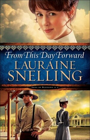 From This Day Forward by Lauraine Snelling