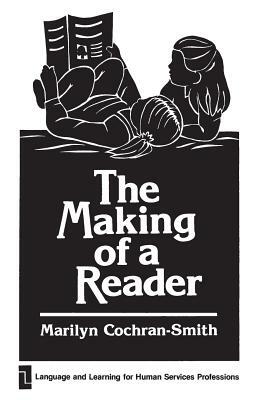 The Making of a Reader by Marilyn Cochran-Smith