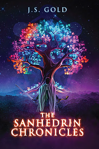 The Sanhedrin Chronicles by J.S. Gold