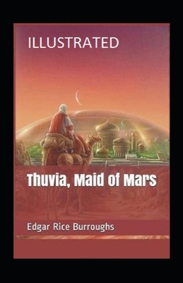 Thuvia, Maid of Mars Illustrated by Edgar Rice Burroughs