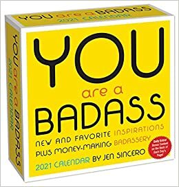 You Are a Badass 2021 Day-to-Day Calendar by Jen Sincero