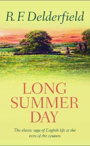 Long Summer Day by R.F. Delderfield