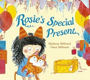 Rosie's Special Present by Gwen Millward, Myfanwy Millward