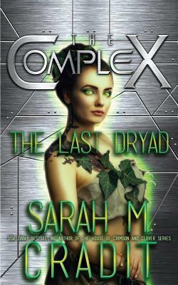 The Last Dryad by Sarah M. Cradit