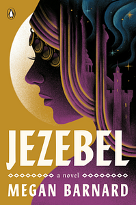 Jezebel: A Novel by Megan Barnard