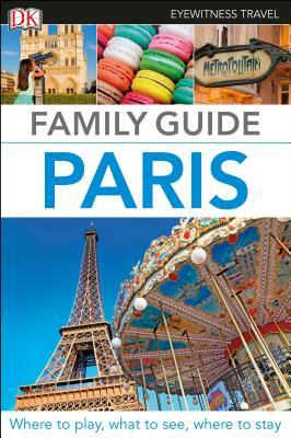 DK Eyewitness Family Guide Paris by DK Eyewitness