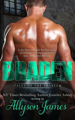 Braden by Allyson James, Jennifer Ashley