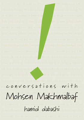 Conversations with Mohsen Makhmalbaf by Mohsen Makhmalbaf, Hamid Dabashi