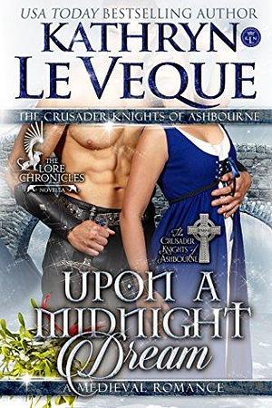 Upon A Midnight Dream: A Medieval Holiday Tale by Kathryn Le Veque, Kathryn Le Veque