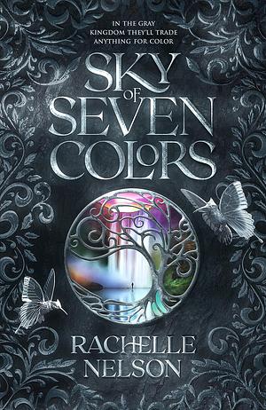 Sky of Seven Colors by Rachelle Nelson