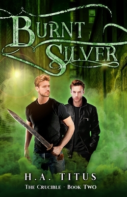 Burnt Silver by H. a. Titus