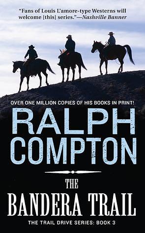 The Bandera Trail by Ralph Compton, Ralph Compton