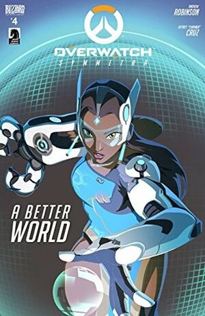 Overwatch #4: A Better World by Andrew C. Robinson, Jeffrey "CHAMBA" Cruz