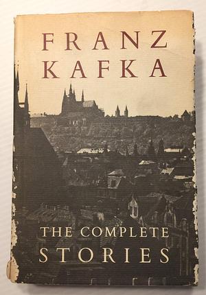 Franz Kafka: The Complete Stories by Nabum N. Glazer, John Updike, Franz Kafka