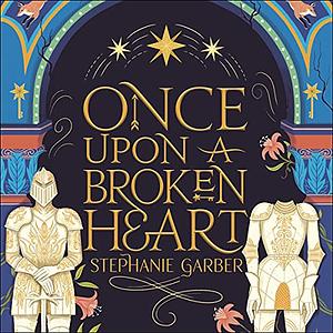 Once Upon a Broken Heart by Stephanie Garber