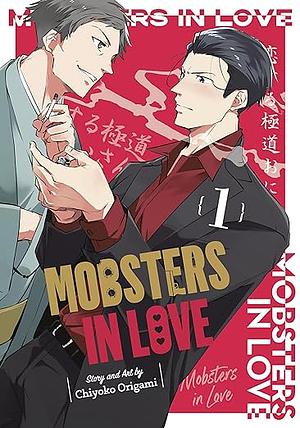 Mobsters in Love volume 1 by Chiyoko Origami