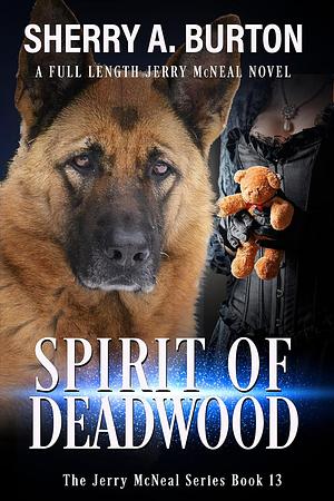 Spirit of Deadwood by Sherry A. Burton