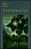 Fieldnotes by Mark Weiss