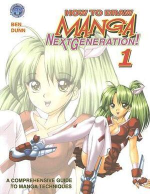 How to Draw Manga: Next Generation Supersize Volume 1 by Fred Perry, Ben Dunn, Robert Acosta