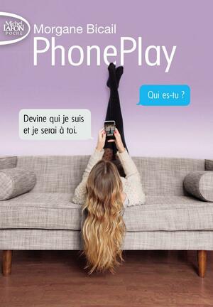 PhonePlay by Morgane Bicail