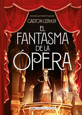 El Fantasma de la Opera by Gaston Leroux