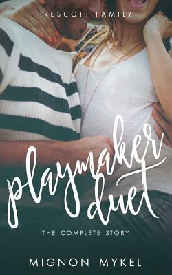 Playmaker Duet: The Complete Story by Mignon Mykel