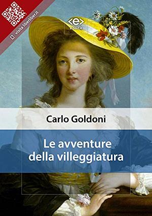 Le Avventure Della Villeggiatura by Carlo Goldoni
