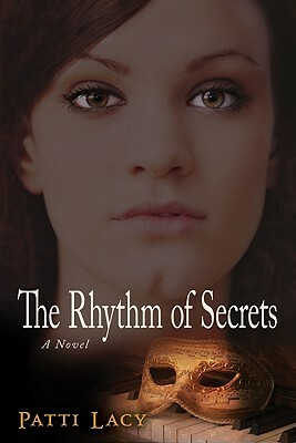 The Rhythm of Secrets by Patti Lacy