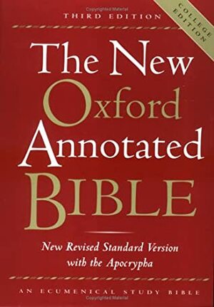 The New Oxford Annotated Bible, New Revised Standard Version with the Apocrypha (Third Edition / College Edition 9720A) by 