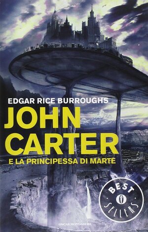 John Carter e la principessa di Marte by Edgar Rice Burroughs