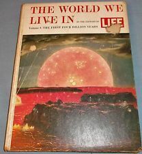 The World We Live In Volume 1: The First Four Billion Years by Lincoln Barnett