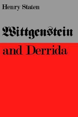 Wittgenstein and Derrida by Henry Staten