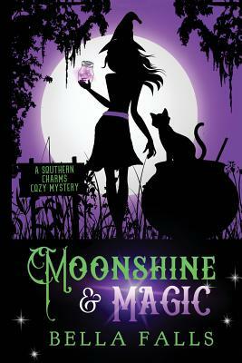 Moonshine & Magic by Bella Falls