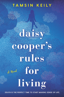 Daisy Cooper's Rules for Living by Tamsin Keily