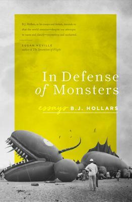 In Defense of Monsters by B.J. Hollars