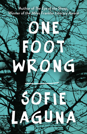 One Foot Wrong by Sofie Laguna