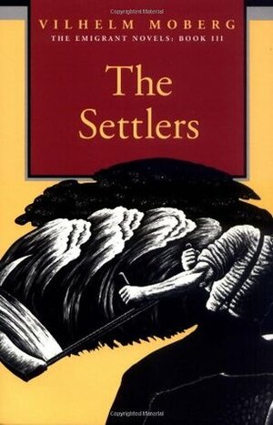 The Settlers by Vilhelm Moberg, Roger McKnight, Gustaf Lannestock