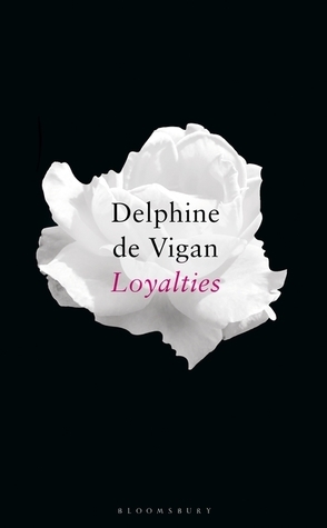 Loyalties by Delphine de Vigan, George Miller