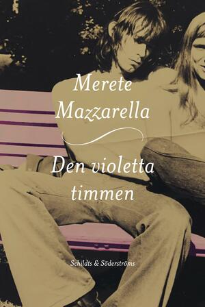 Den violetta timmen by Merete Mazzarella