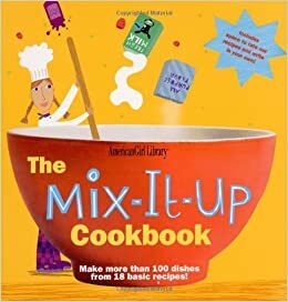 The Mix-It-Up Cookbook by American Girl