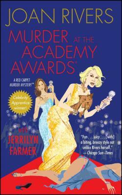 Murder at the Academy Awards (R): A Red Carpet Murder Mystery by Joan Rivers, Jerrilyn Farmer