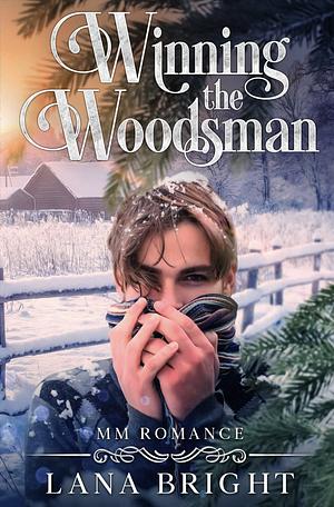 Winning the Woodsman by Lana Bright