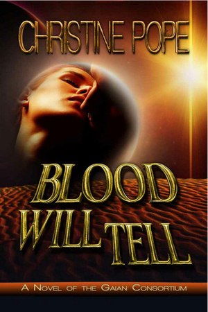 Blood Will Tell by Christine Pope
