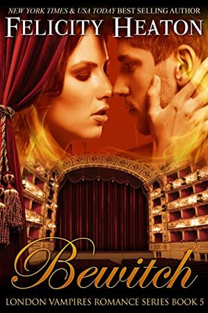 Bewitch by Felicity Heaton
