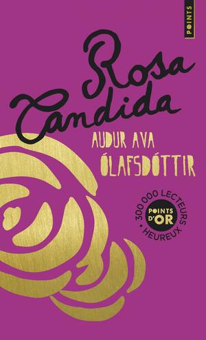 Rosa candida by Auður Ava Ólafsdóttir