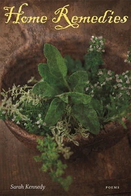 Home Remedies by Sarah Kennedy