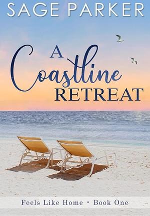 A Coastline Retreat Book One by Sage Parker, Sage Parker